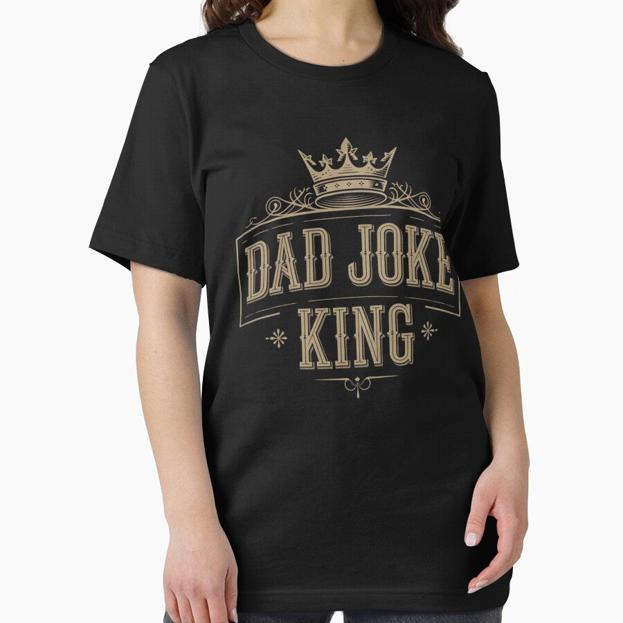 Dad Joke King by Poman9810 Unisex T-shirt, Sweatshirt, Hoodie, Long Sleeve Tee