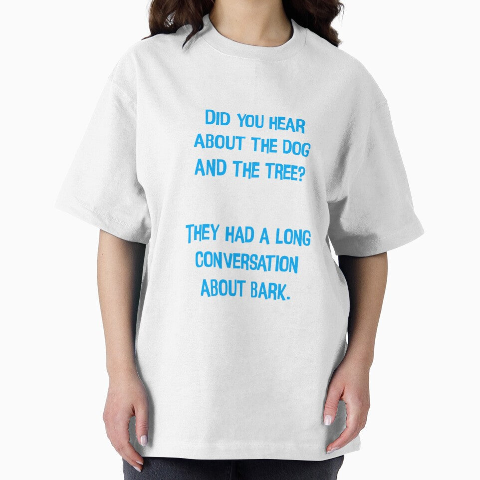 Did You Hear About The Dog And The Tree? Funny Dad Jokes by Pete Roberts Unisex T-shirt, Sweatshirt, Hoodie, Long Sleeve Tee
